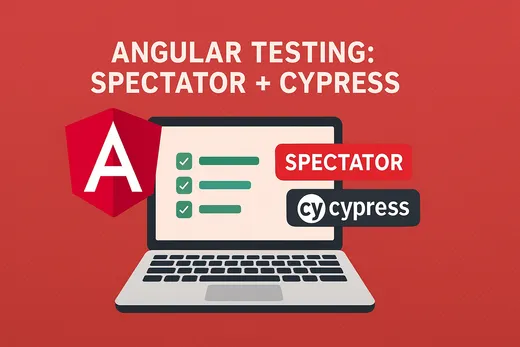 Mejorando la calidad de tus aplicaciones Angular con Spectator y Cypress: Un enfoque completo para pruebas unitarias y end-to-end