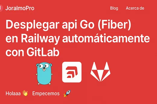 Desplegar api Go (Fiber) en Railway automáticamente con GitLab