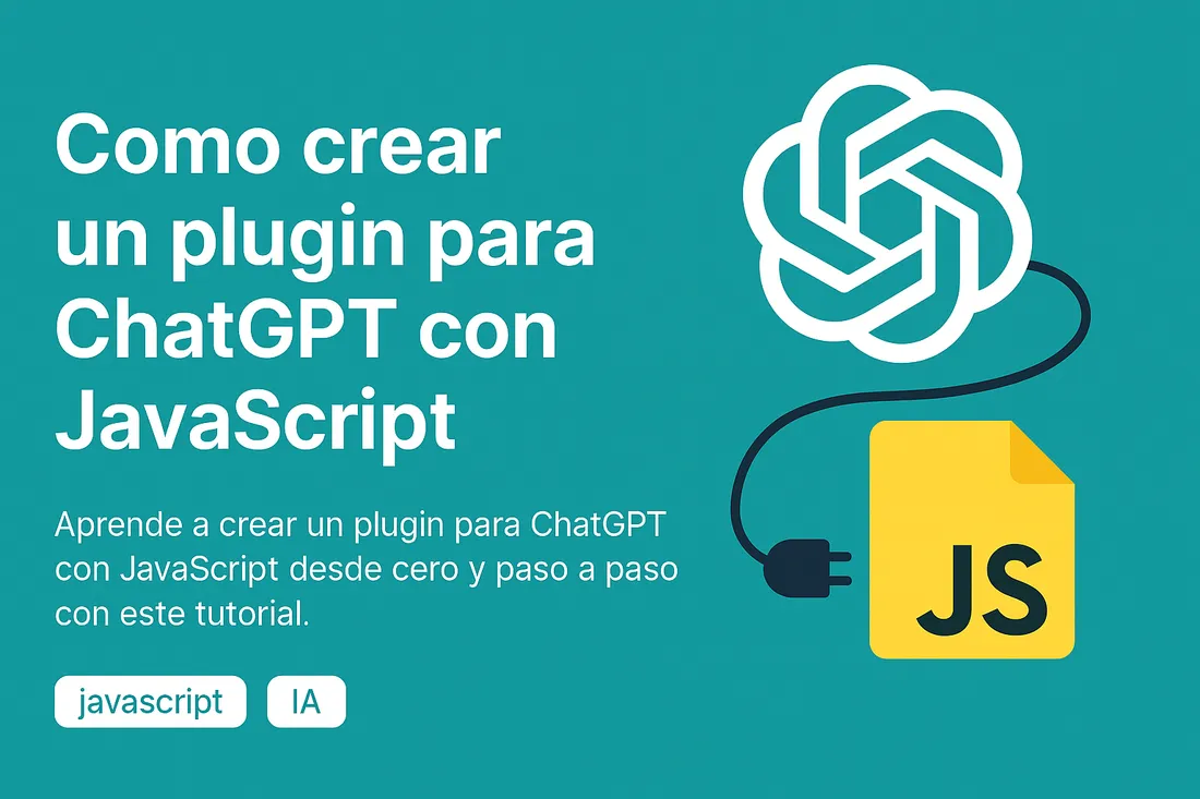 Como crear un plugin para ChatGPT con JavaScript